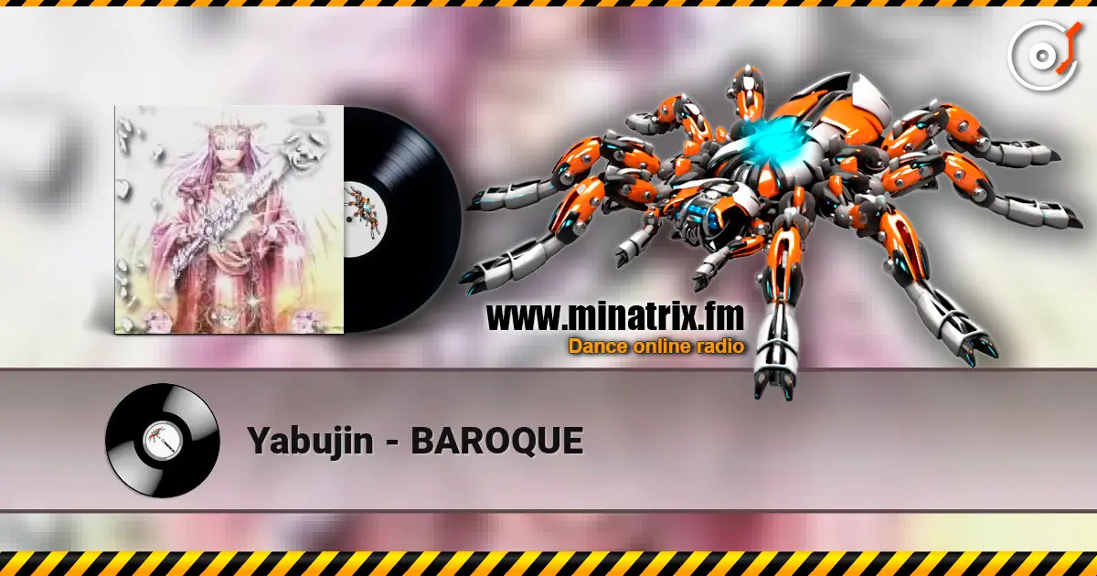 Yabujin - BAROQUE listen online in high quality | Minatrix.FM