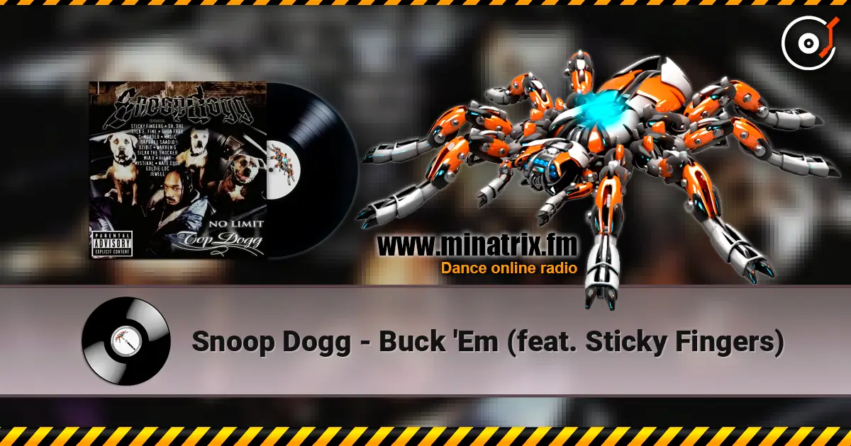 Snoop Dogg - Buck 'Em (feat. Sticky Fingers) listen online in high quality | Minatrix.FM