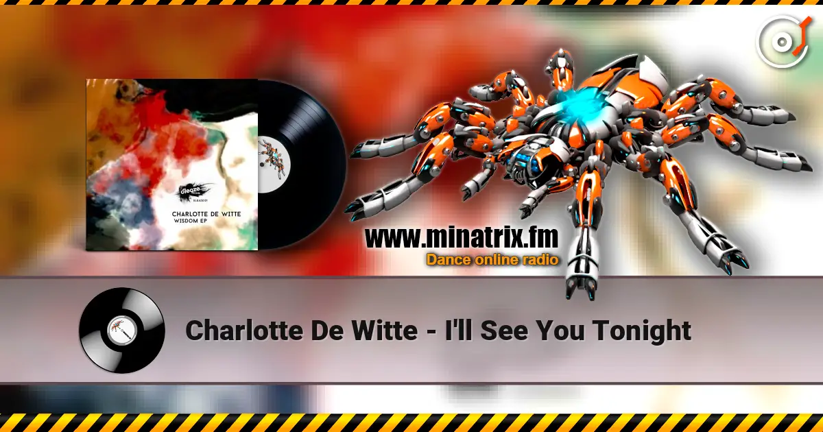 Charlotte De Witte - I'll See You Tonight listen online in high quality | Minatrix.FM
