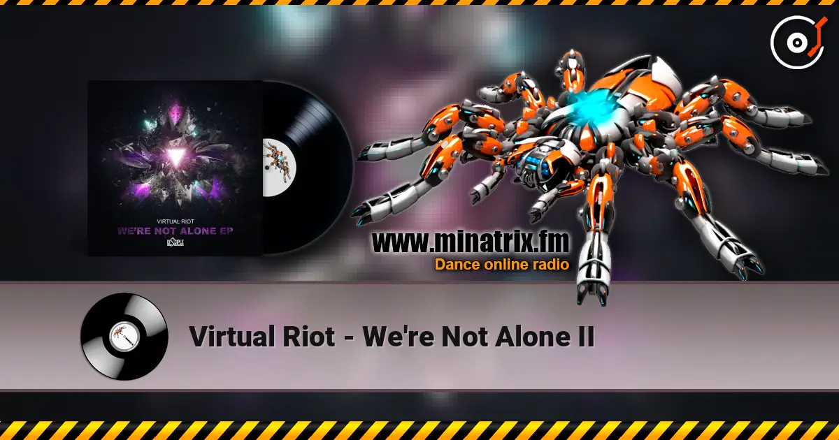 Virtual Riot - We're Not Alone II listen online in high quality | Minatrix.FM