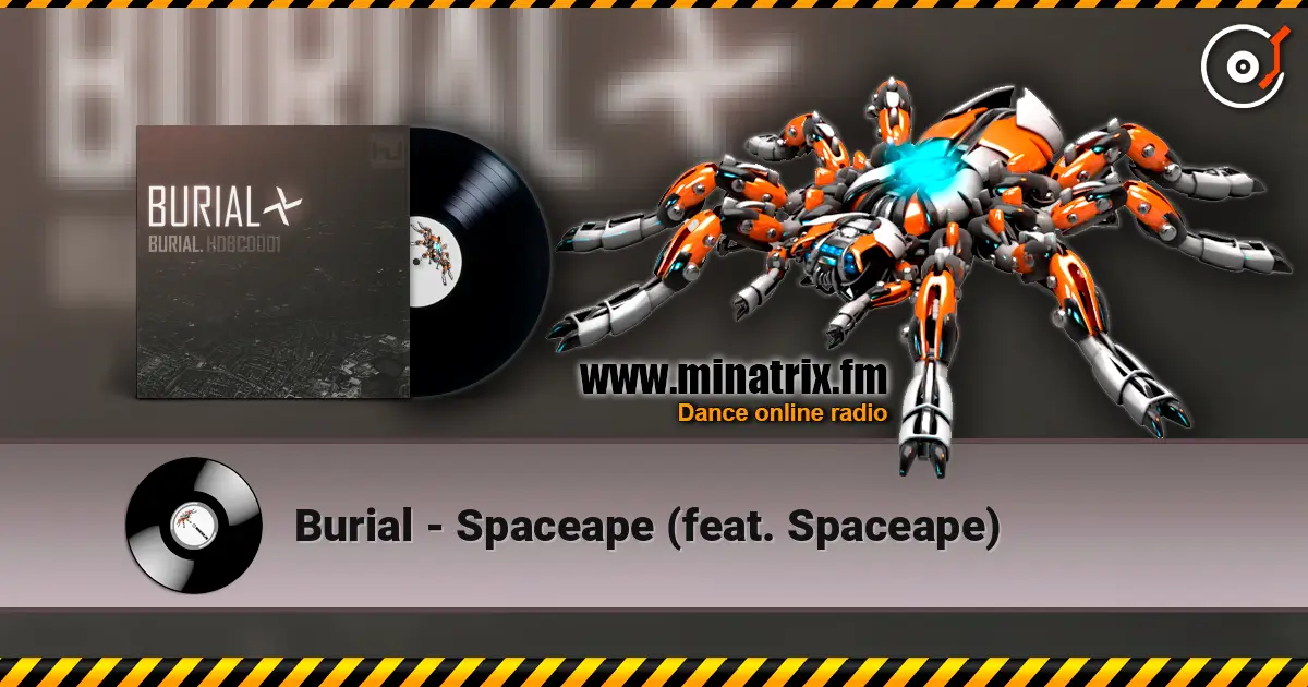 Burial - Spaceape (feat. Spaceape) listen online in high quality | Minatrix.FM
