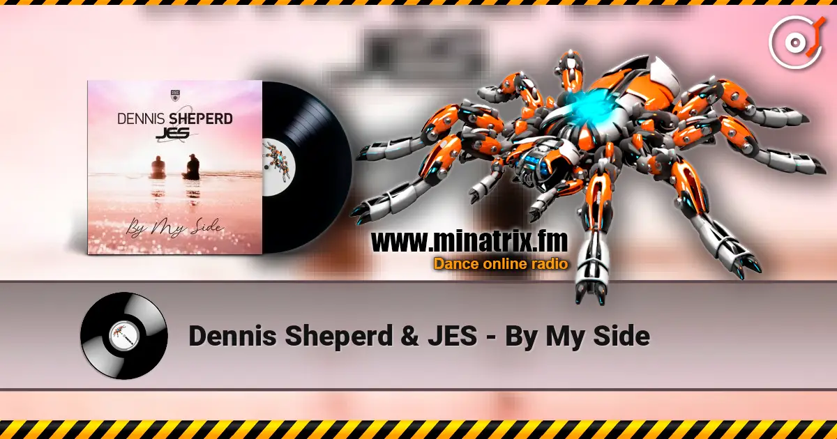 Dennis Sheperd & JES - By My Side listen online in high quality | Minatrix.FM
