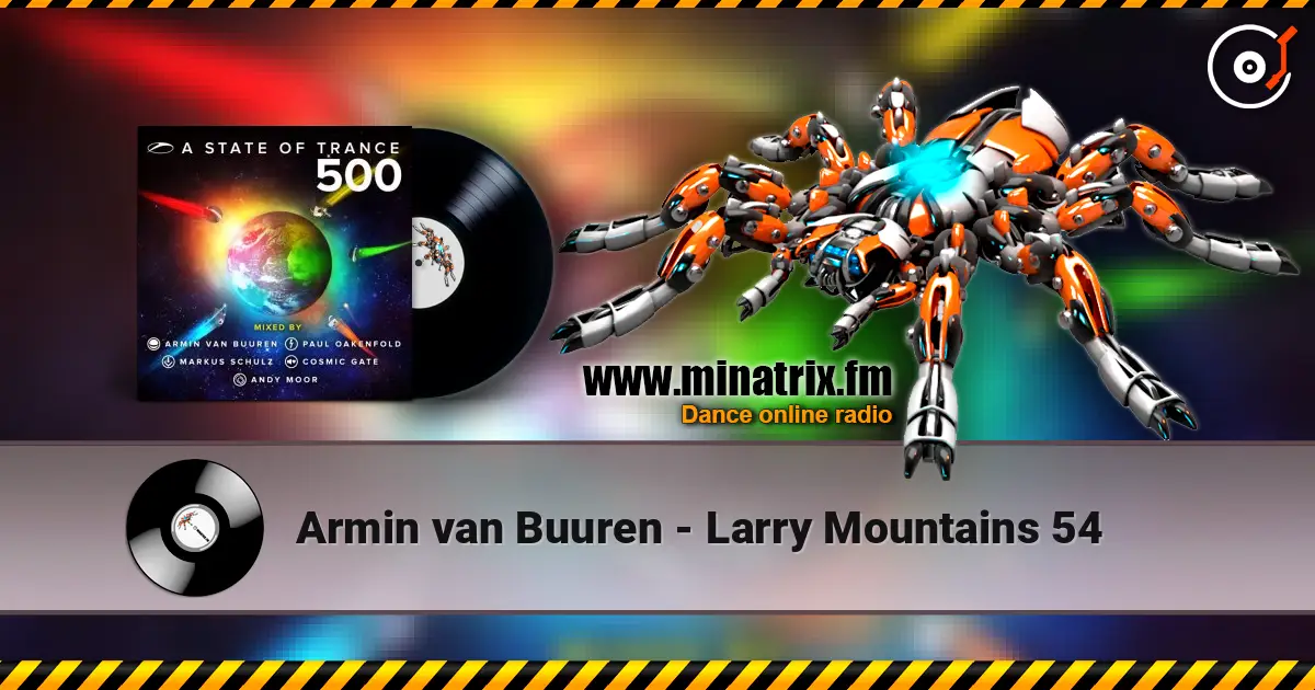 Armin van Buuren - Larry Mountains 54 слухати онлайн у високій якості | Minatrix.FM