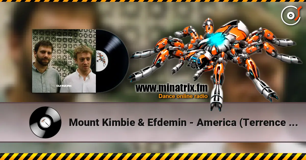 Mount Kimbie & Efdemin - America (Terrence Dixon MInimal Detroit Mix) listen online in high quality | Minatrix.FM