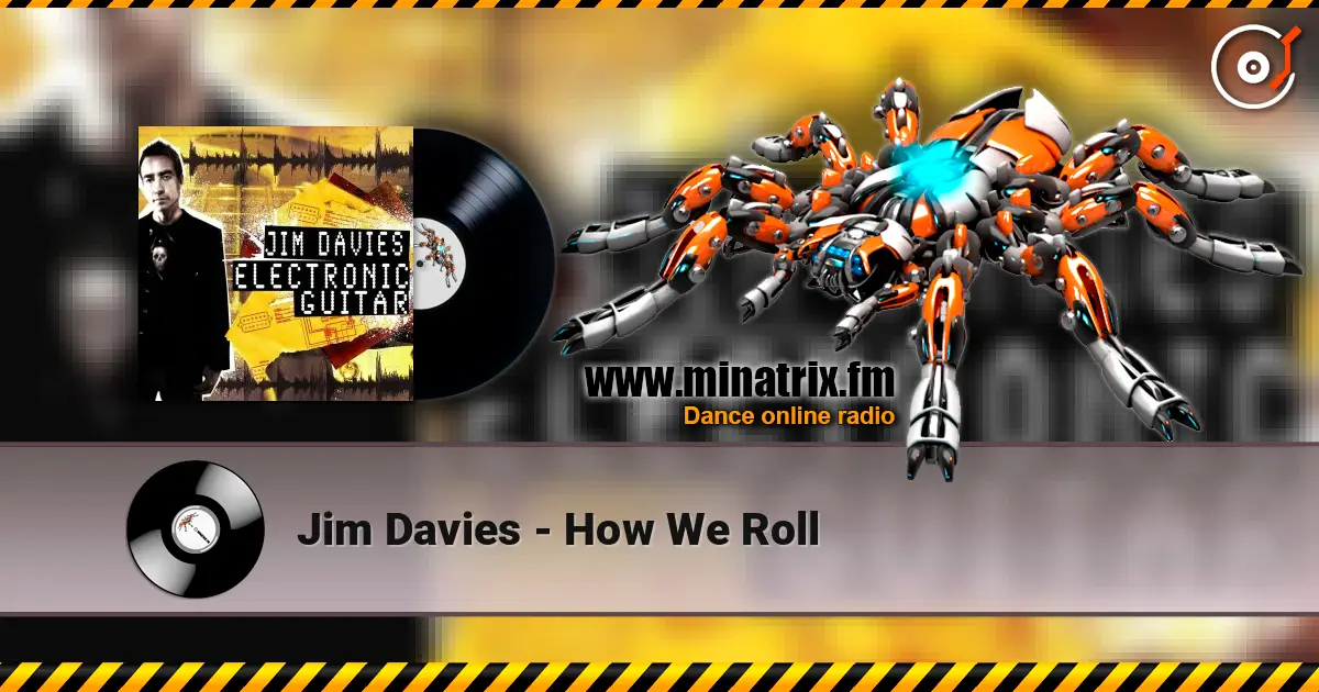 Jim Davies - How We Roll слухати онлайн у високій якості | Minatrix.FM