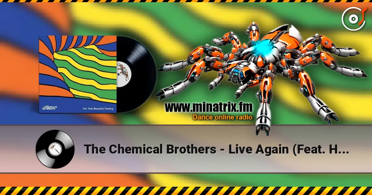 The Chemical Brothers - Live Again (Feat. Halo Maud) listen online in high quality | Minatrix.FM