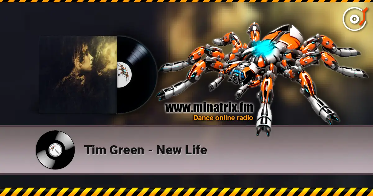 Tim Green - New Life listen online in high quality | Minatrix.FM