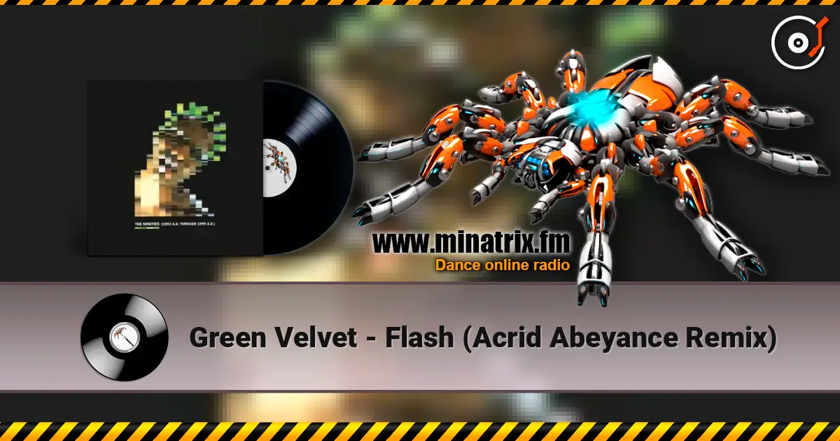 Green Velvet - Flash (Acrid Abeyance Remix) listen online in high quality | Minatrix.FM