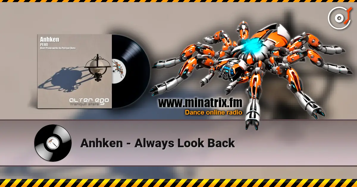 Anhken - Always Look Back listen online in high quality | Minatrix.FM