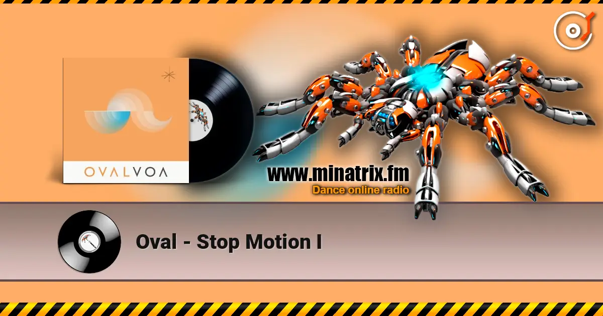 Oval - Stop Motion I listen online in high quality | Minatrix.FM