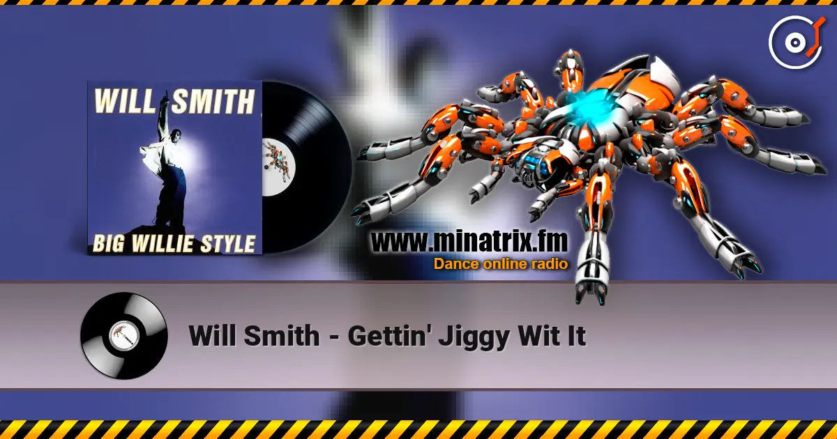 Will Smith - Gettin' Jiggy Wit It listen online in high quality | Minatrix.FM