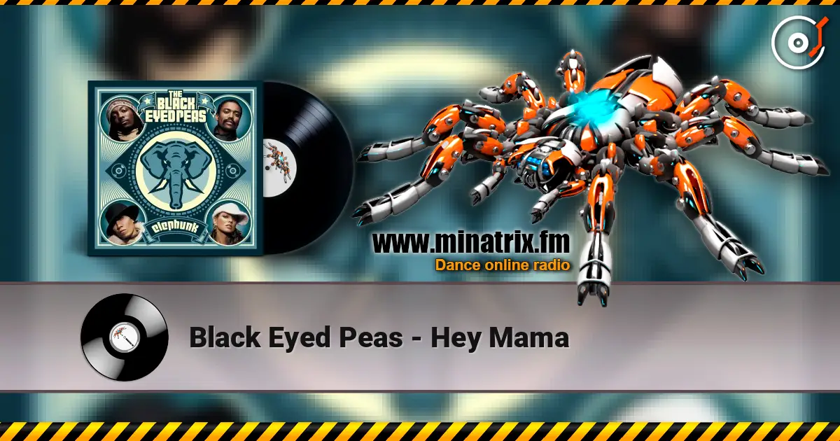 Black Eyed Peas - Hey Mama listen online in high quality | Minatrix.FM