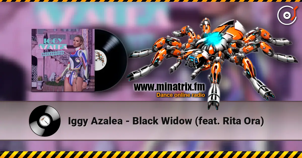 Iggy Azalea - Black Widow (feat. Rita Ora) listen online in high quality | Minatrix.FM