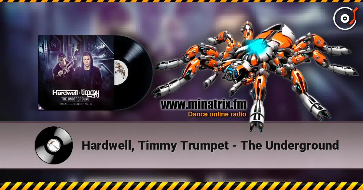 Hardwell, Timmy Trumpet - The Underground listen online in high quality | Minatrix.FM