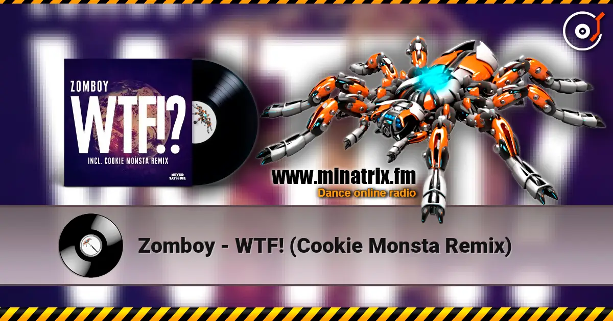 Zomboy - WTF! (Cookie Monsta Remix) listen online in high quality | Minatrix.FM