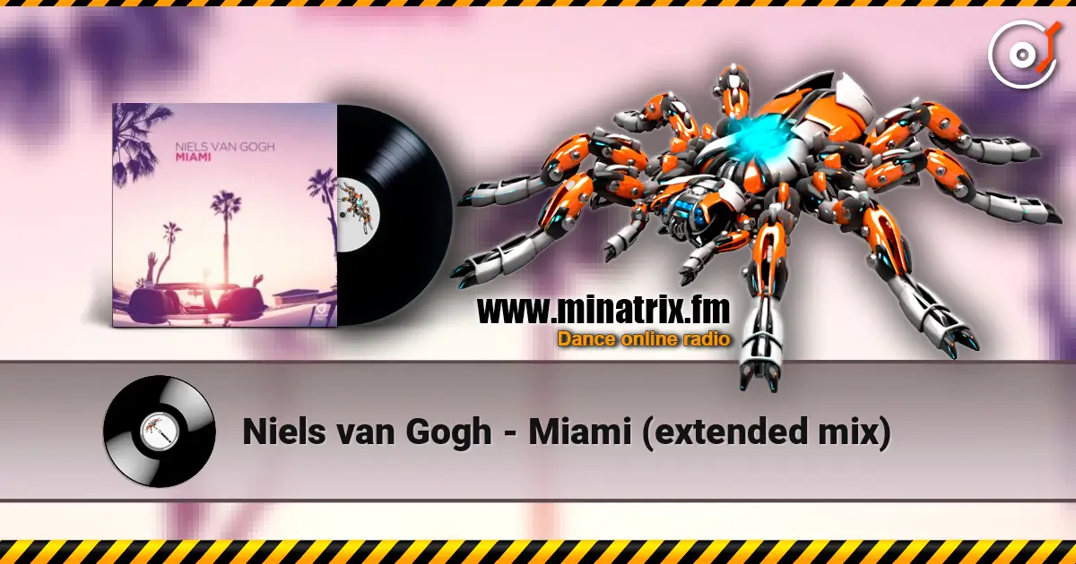 Niels van Gogh - Miami (extended mix) listen online in high quality | Minatrix.FM