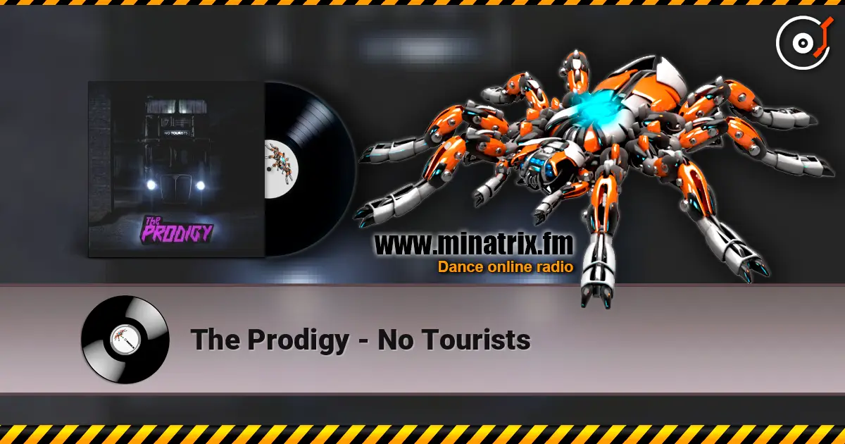 The Prodigy - No Tourists listen online in high quality | Minatrix.FM