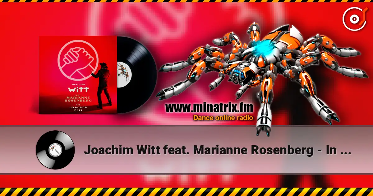 Joachim Witt feat. Marianne Rosenberg - In Unserer Zeit listen online in high quality | Minatrix.FM