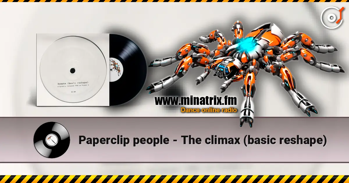 Paperclip people - The climax (basic reshape) listen online in high quality | Minatrix.FM