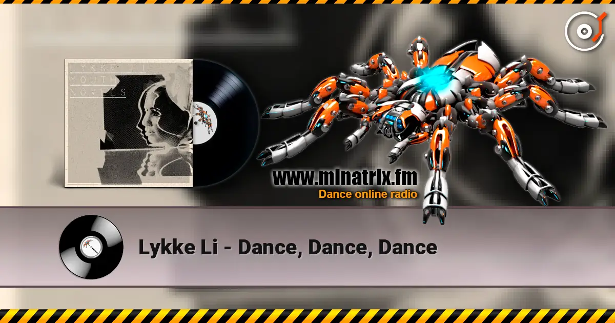 Lykke Li - Dance, Dance, Dance listen online in high quality | Minatrix.FM