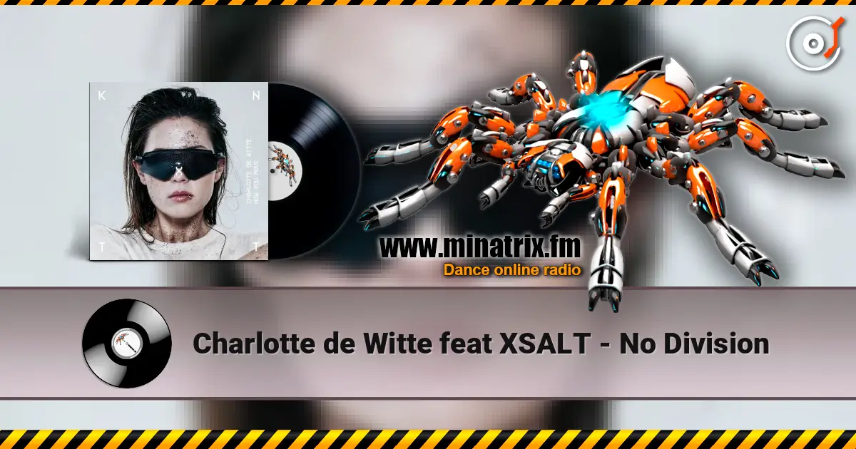 Charlotte de Witte feat XSALT - No Division listen online in high quality | Minatrix.FM