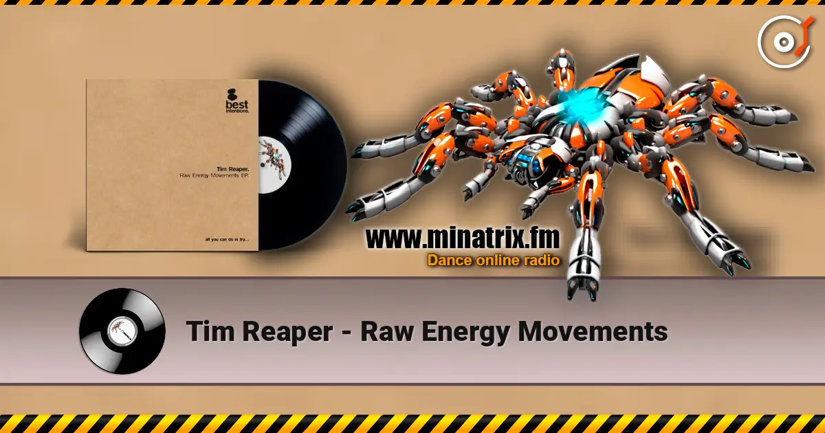 Tim Reaper - Raw Energy Movements listen online in high quality | Minatrix.FM