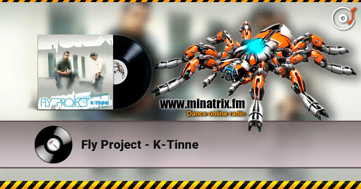 Fly Project - K-Tinne listen online in high quality | Minatrix.FM