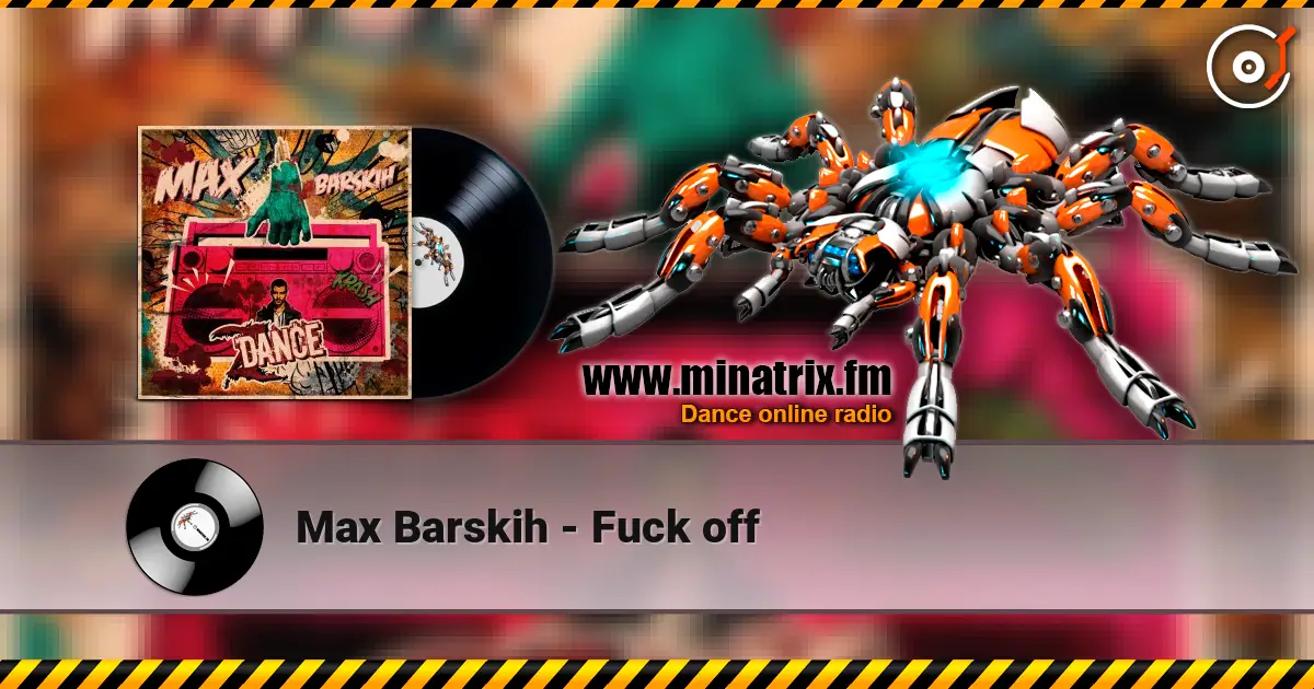 Max Barskih - Fuck off слухати онлайн у високій якості | Minatrix.FM