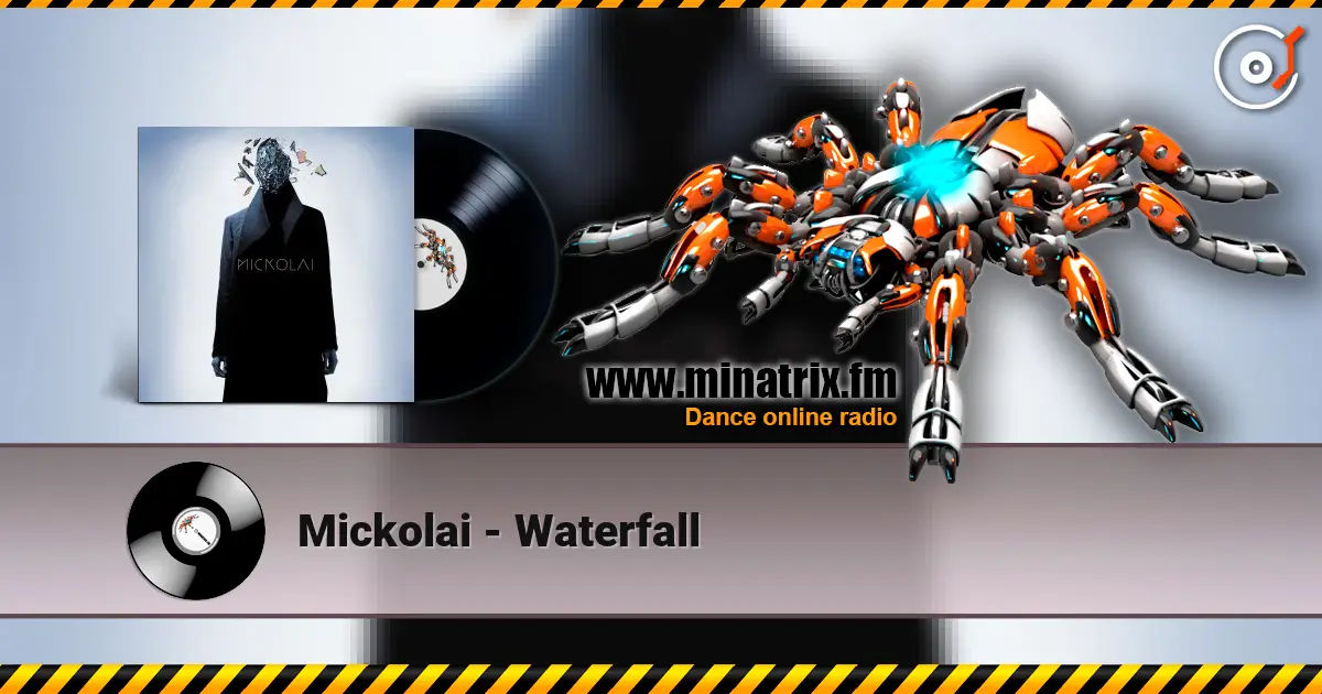Mickolai - Waterfall listen online in high quality | Minatrix.FM