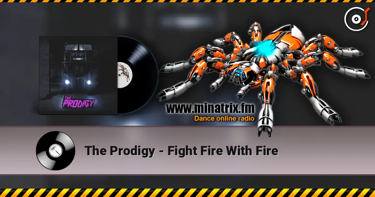 The Prodigy - Fight Fire With Fire listen online in high quality | Minatrix.FM