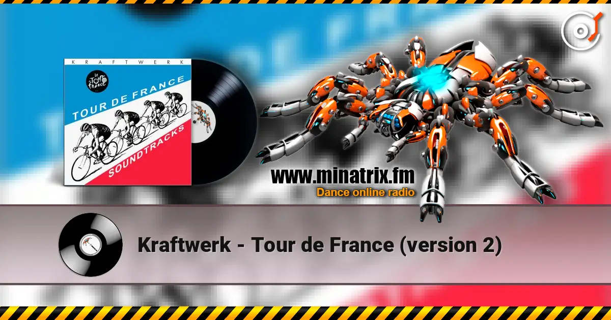 Kraftwerk - Tour de France (version 2) слухати онлайн у високій якості | Minatrix.FM