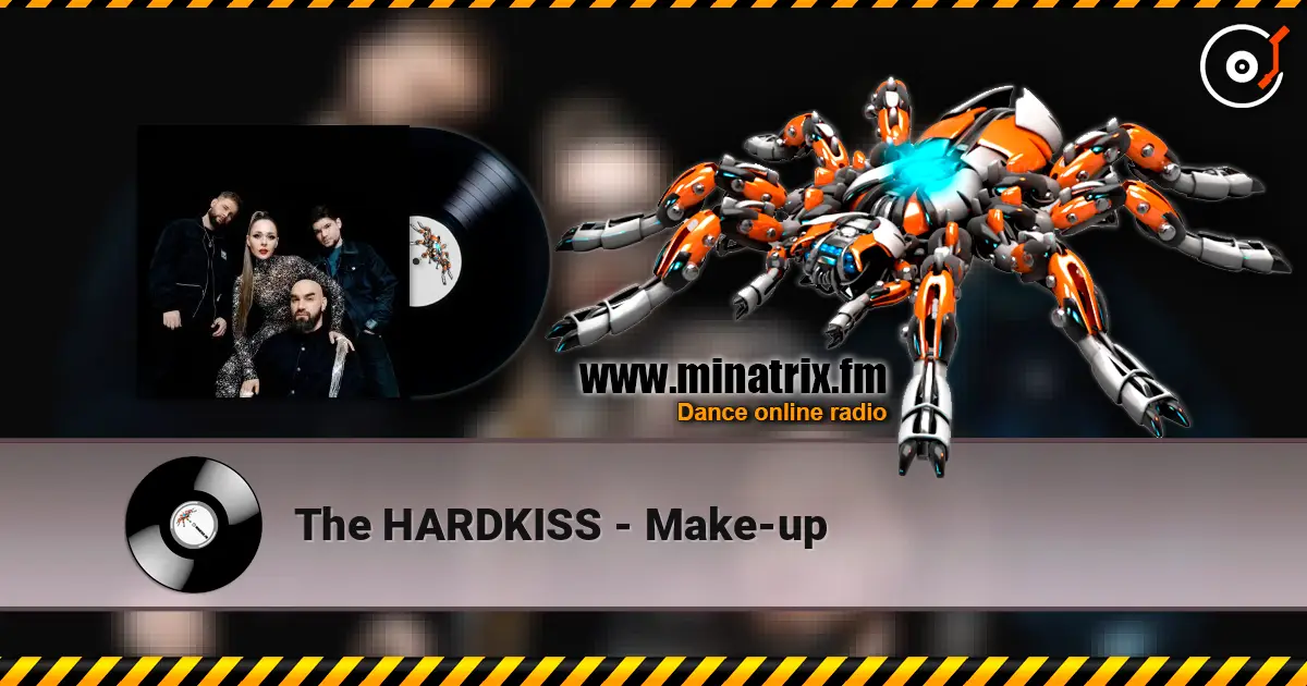 The HARDKISS - Make-up listen online in high quality | Minatrix.FM