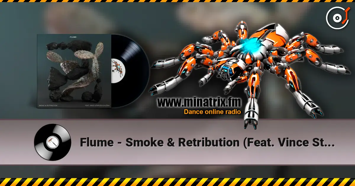 Flume - Smoke & Retribution (Feat. Vince Staples & Kučka) listen online in high quality | Minatrix.FM