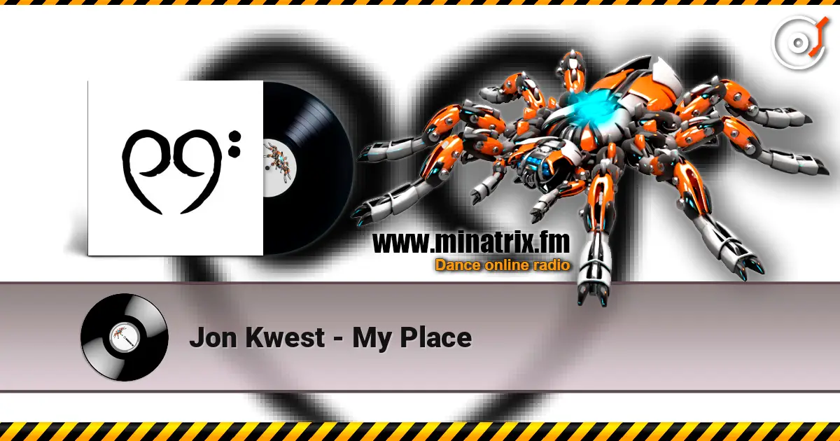 Jon Kwest - My Place listen online in high quality | Minatrix.FM