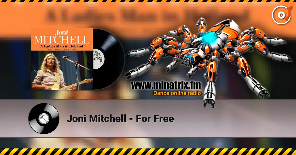Joni Mitchell - For Free слухати онлайн у високій якості | Minatrix.FM