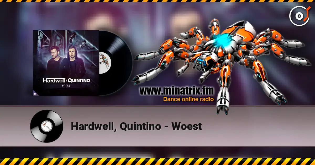 Hardwell, Quintino - Woest listen online in high quality | Minatrix.FM