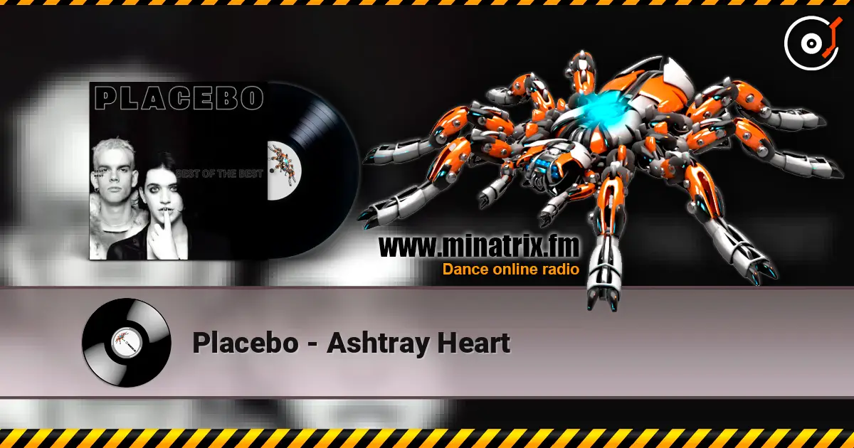 Placebo - Ashtray Heart listen online in high quality | Minatrix.FM