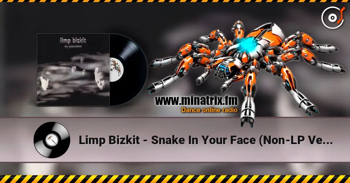 Limp Bizkit - Snake In Your Face (Non-LP Version) listen online in high quality | Minatrix.FM
