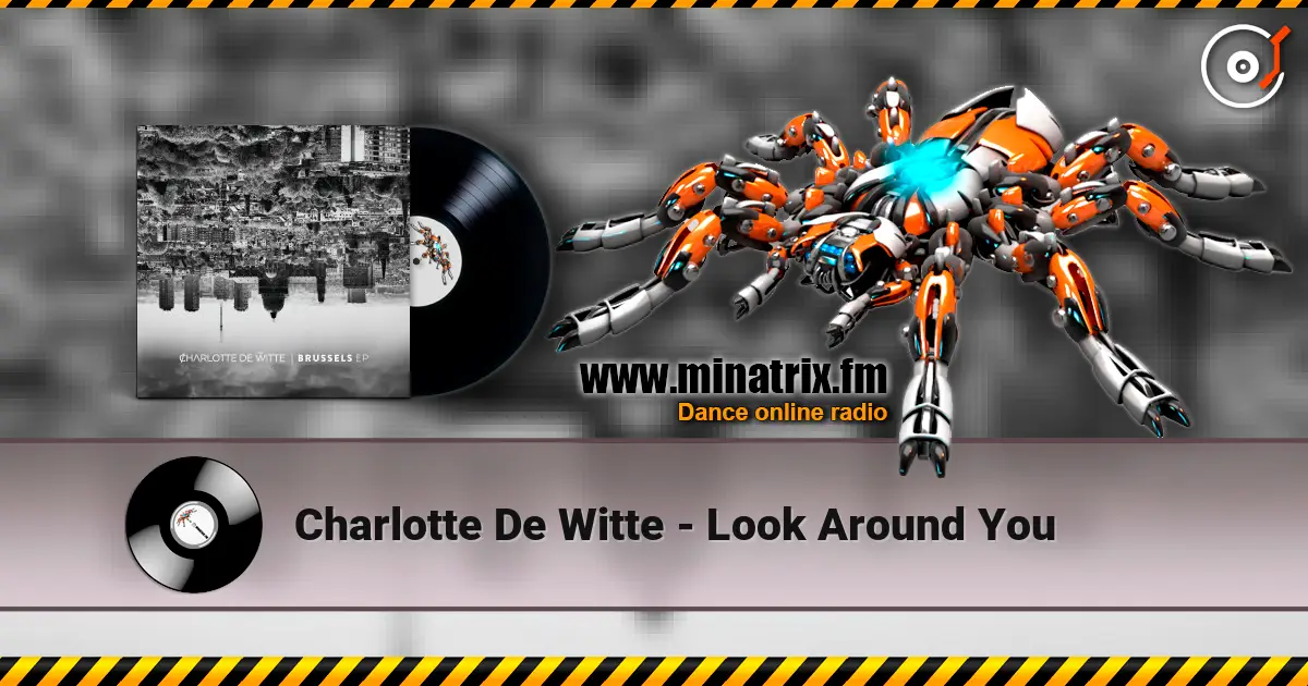 Charlotte De Witte - Look Around You listen online in high quality | Minatrix.FM
