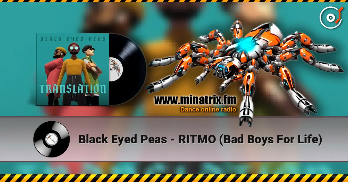 Black Eyed Peas - RITMO (Bad Boys For Life) listen online in high quality | Minatrix.FM