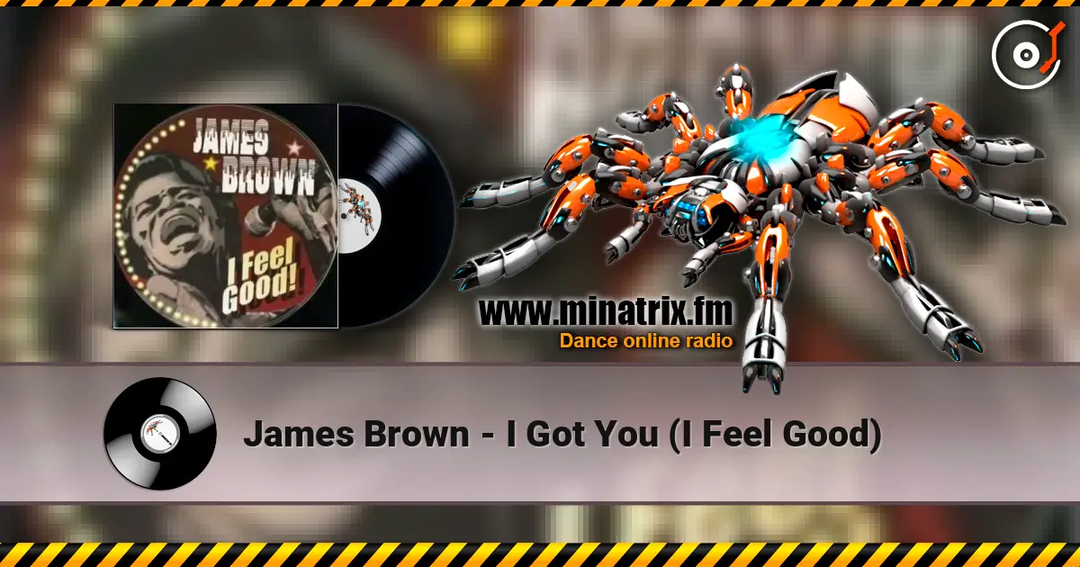 James Brown - I Got You (I Feel Good) listen online in high quality | Minatrix.FM