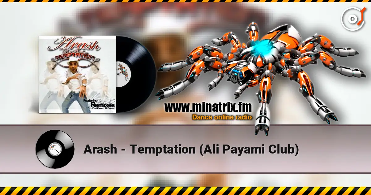 Arash - Temptation (Ali Payami Club) listen online in high quality | Minatrix.FM