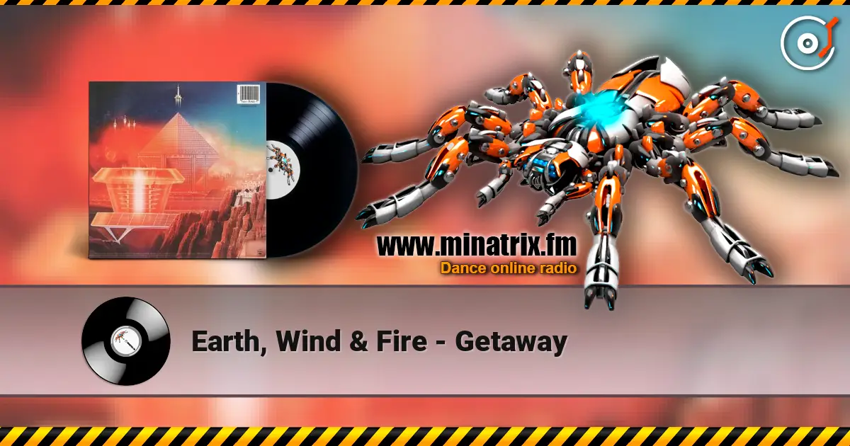Earth, Wind & Fire - Getaway listen online in high quality | Minatrix.FM