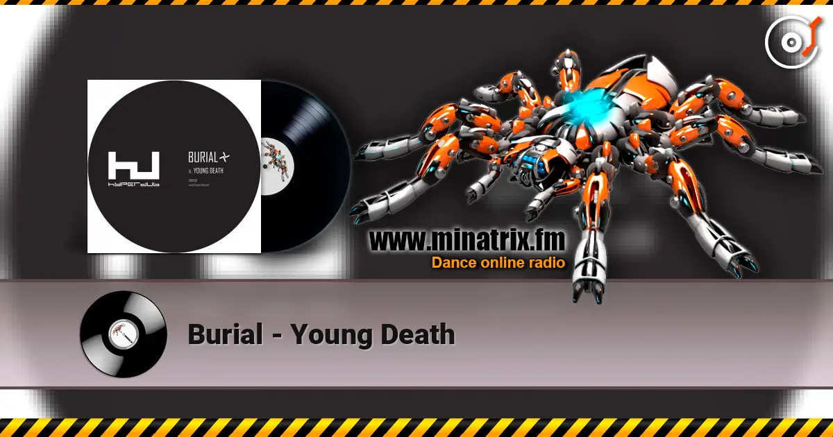 Burial - Young Death listen online in high quality | Minatrix.FM