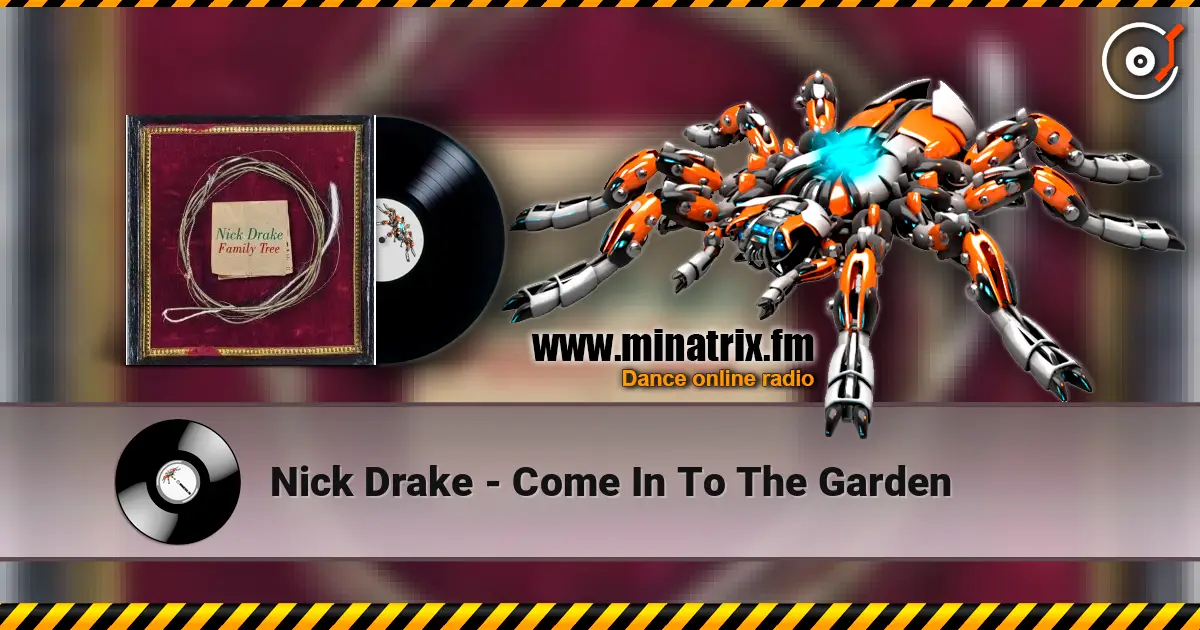 Nick Drake - Come In To The Garden слухати онлайн у високій якості | Minatrix.FM