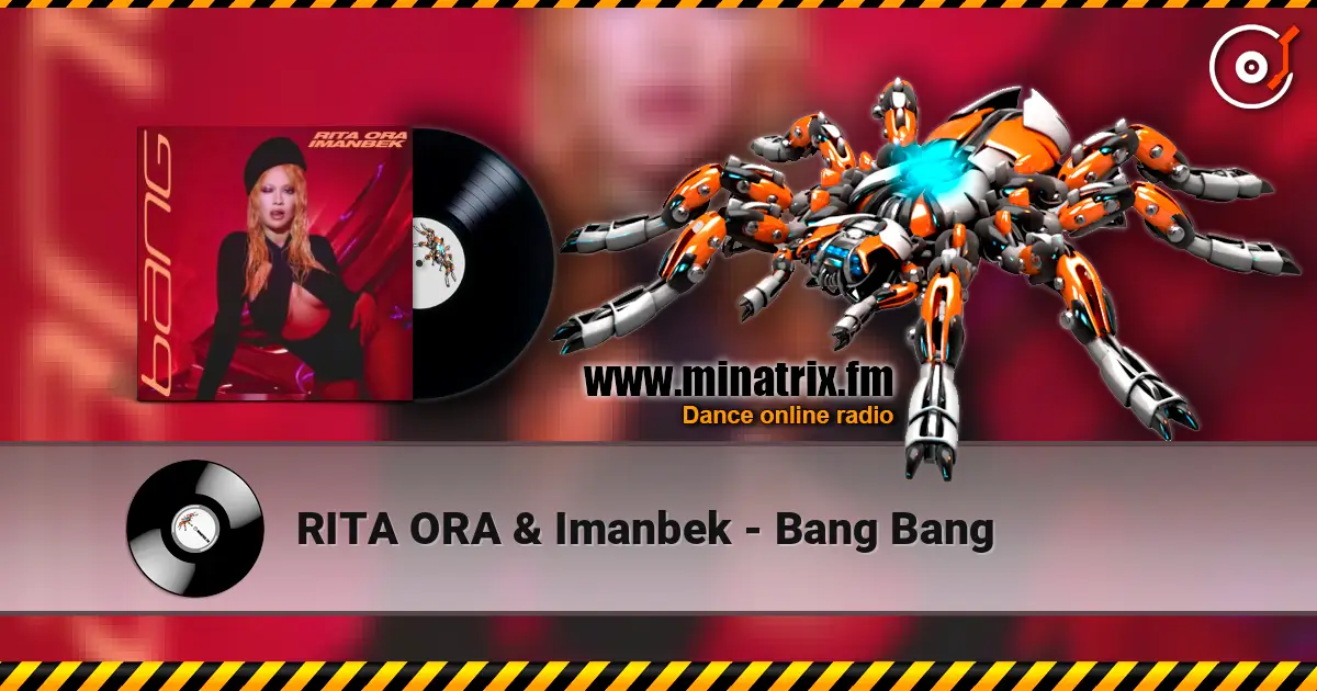 RITA ORA & Imanbek - Bang Bang listen online in high quality | Minatrix.FM