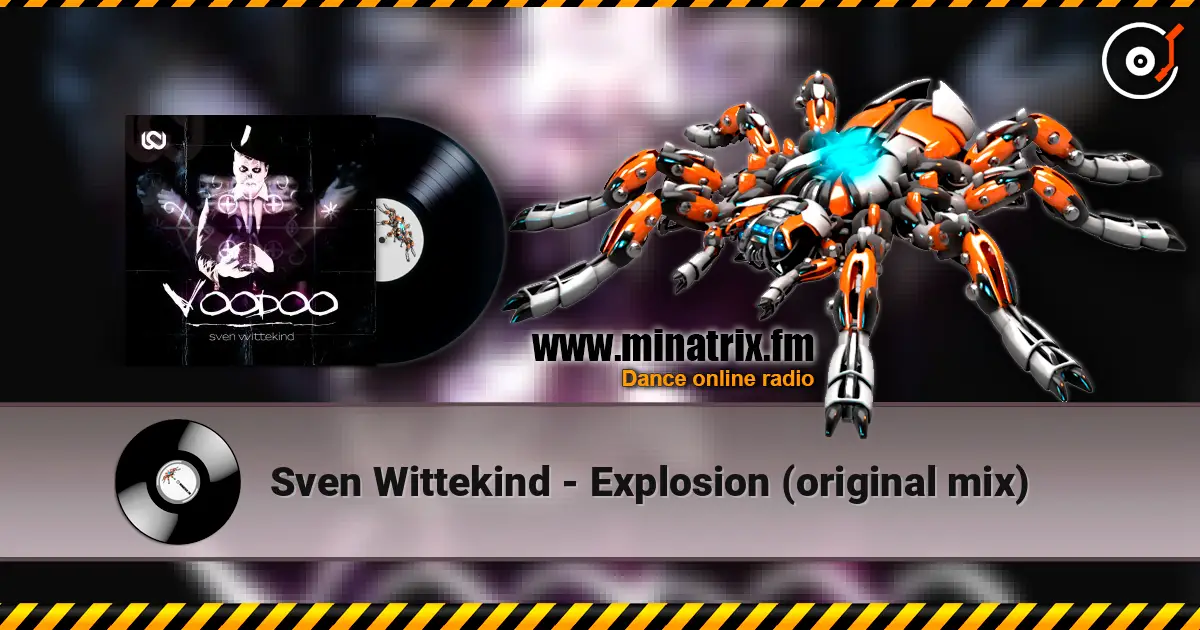 Sven Wittekind - Explosion (original mix) listen online in high quality | Minatrix.FM