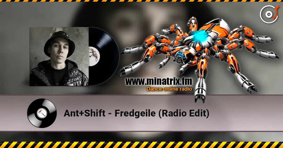 Ant+Shift - Fredgeile (Radio Edit) слухати онлайн у високій якості | Minatrix.FM