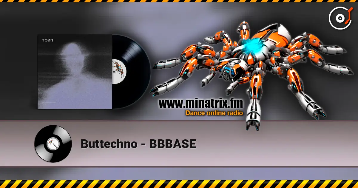 Buttechno - BBBASE listen online in high quality | Minatrix.FM
