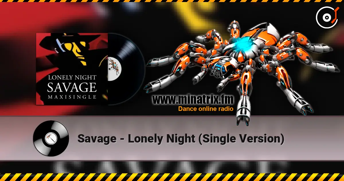 Savage - Lonely Night (Single Version) listen online in high quality | Minatrix.FM